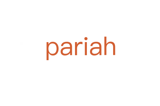 pariah