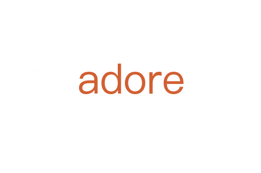 adore